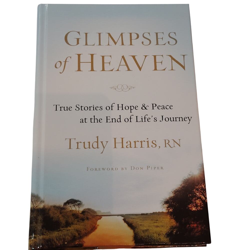 Glimpses of Heaven: True Stories of Hope & Peace - 2003 Hardcover
